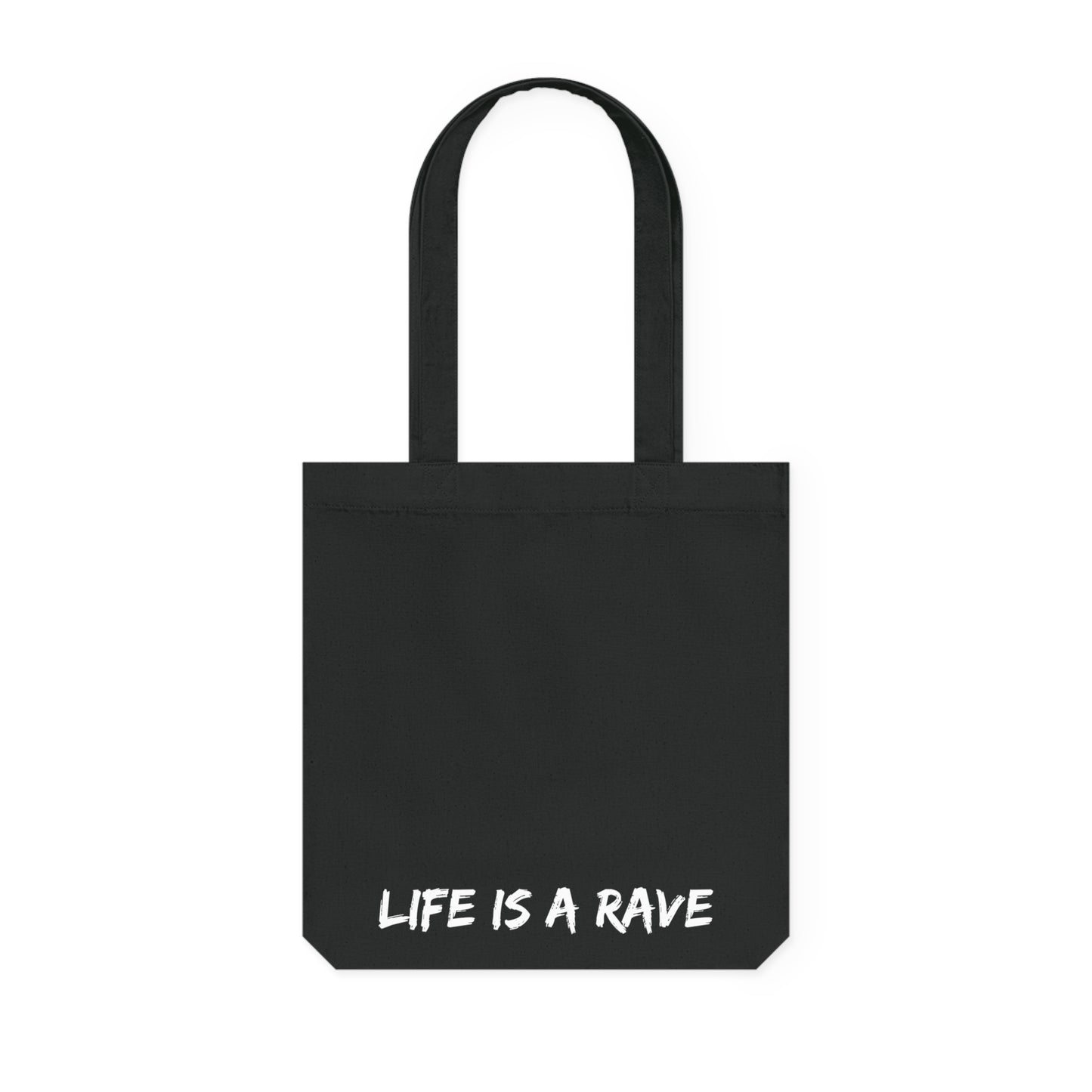 Life is a Rave - Eco-Friendly Woven Tote Bag