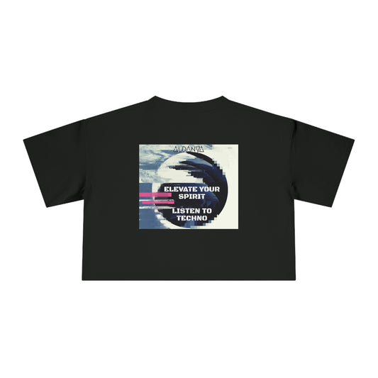 ALDANYA - Elevate Your Spirit / Listen To Techno - Women's Crop T-Shirt | Back Print
