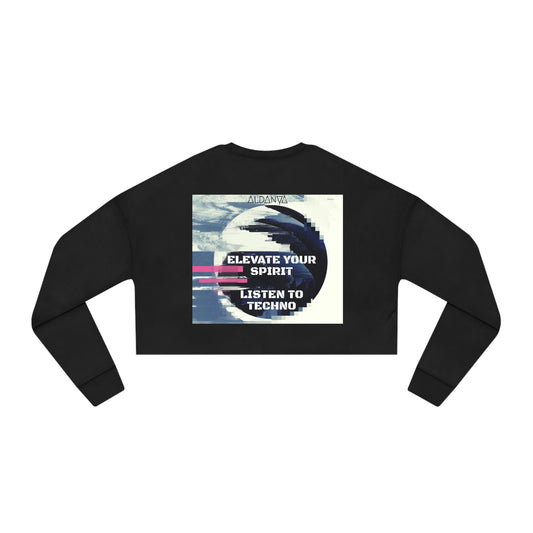 ALDANYA - Elevate your spirit / Listen to Techno - Women's Cropped Sweatshirt